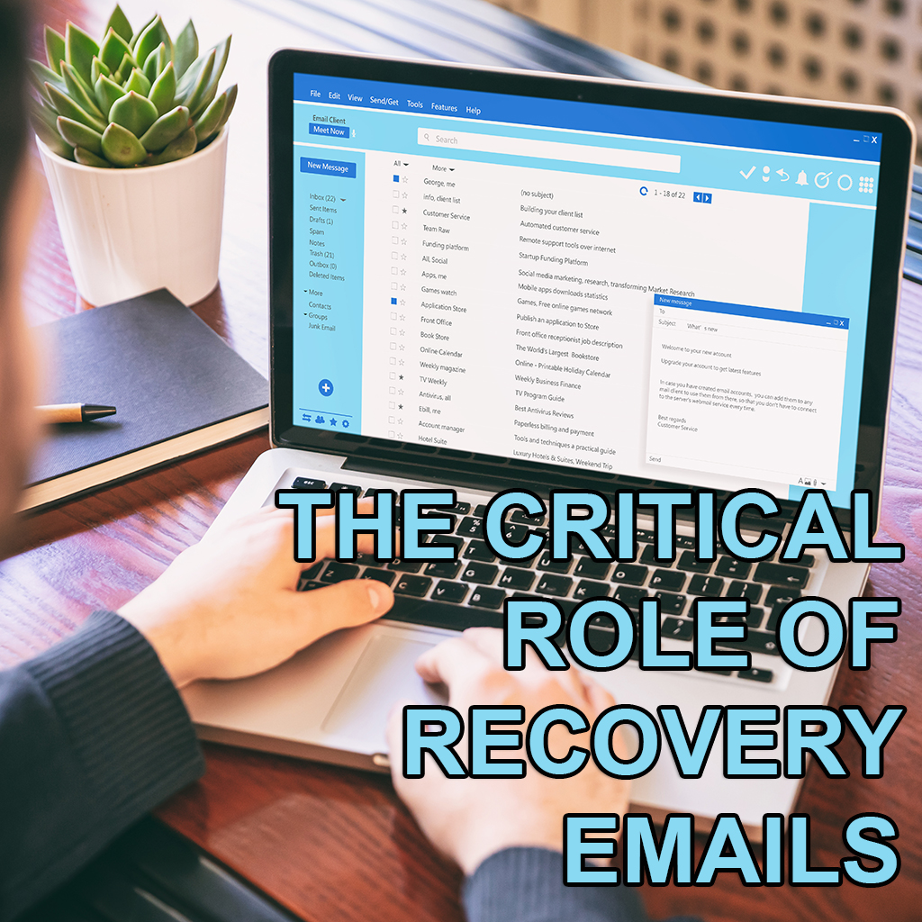 Recovery Emails Have A Critical Role: Safeguarding Your Digital Identity